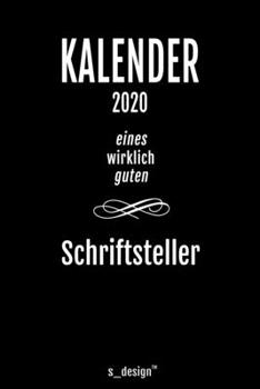 Kalender 2020 für Schriftsteller: Wochenplaner / Tagebuch / Journal für das ganze Jahr: Platz für Notizen, Planung / Planungen / Planer, Erinnerungen und Sprüche (German Edition)