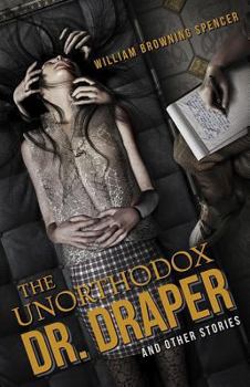 Hardcover The Unorthodox Dr. Draper and Other Stories Book