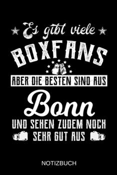 Es gibt viele Boxfans aber die besten sind aus Bonn und sehen zudem noch sehr gut aus: A5 Notizbuch | Liniert 120 Seiten | Geschenk/Geschenkidee zum ... | Muttertag | Namenstag (German Edition)