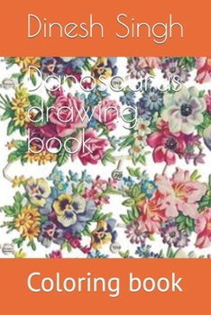 Paperback Danosaurus drawing book: Coloring book