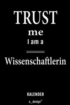 Kalender für Wissenschaftler / Wissenschaftlerin: Immerwährender Kalender / 365 Tage Tagebuch / Journal [3 Tage pro Seite] für Notizen, Planung / ... Erinnerungen, Sprüche (German Edition)