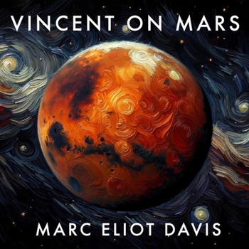 Vincent on Mars (Artists on Planets)