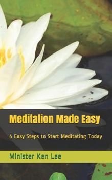 Paperback Meditation Made Easy: 4 Steps to Start Meditating Today Book