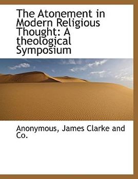 Paperback The Atonement in Modern Religious Thought: A Theological Symposium Book