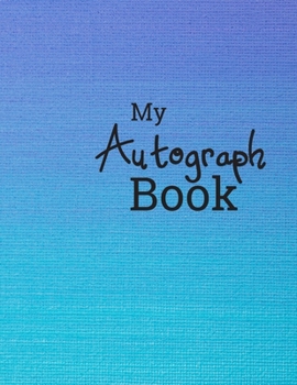 Paperback My Autograph Book: blue: Blank Unlined Memory Journal /Notebook --Scrapbook --Easy to Carry to grab memories & Signatures --Gift Book