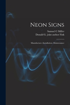 Paperback Neon Signs; Manufacture--installation--maintenance Book