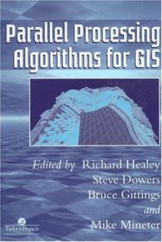 Paperback Parallel Processing Algorithms For GIS Book