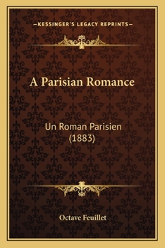 Paperback A Parisian Romance: Un Roman Parisien (1883) Book