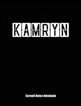 Cornell Notes Notebook: Cornell Note Paper Notebook. Blank Books for College Students. Large College Ruled Medium Lined Journal Note Taking System for School and University. Personalized Name: Kamryn