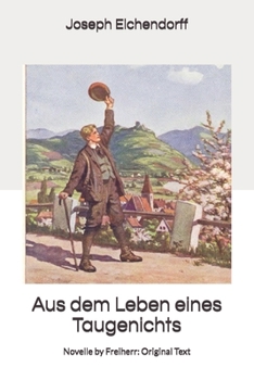 Paperback Aus dem Leben eines Taugenichts: Novelle by Freiherr: Original Text [German] Book