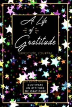 Gratitude Journal With Writing Prompts: A Life Of Gratitude: Inspirational and Affirmation Notebook for Meditation, Wellness, and Recovery: One Minute ... for Women: Watercolor Stars Black Design