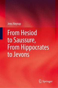 Hardcover From Hesiod to Saussure, From Hippocrates to Jevons Book