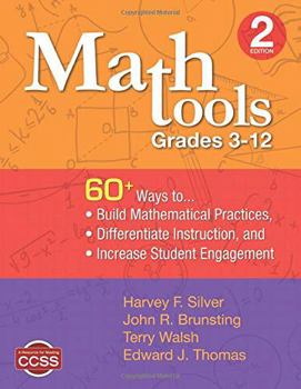 Paperback Math Tools, Grades 3-12: 60+ Ways to Build Mathematical Practices, Differentiate Instruction, and Increase Student Engagement Book