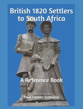 Paperback British 1820 Settlers to South Africa: A Reference Book