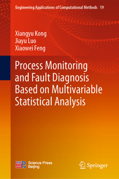 Hardcover Process Monitoring and Fault Diagnosis Based on Multivariable Statistical Analysis Book