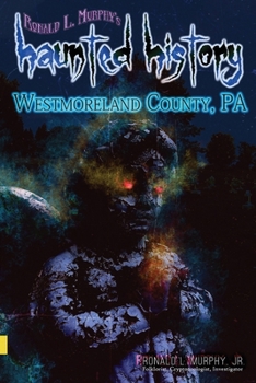Paperback Haunted History: Westmoreland County Book