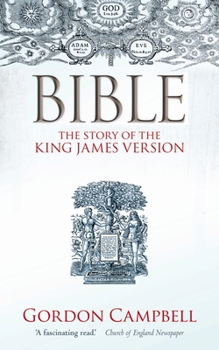 Bible: The Story of the King James Version 1611–2011