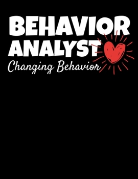 Paperback Behavior Analyst Changing Behavior: Daily Planner 2020 - Gift For Behavior Analyst Book