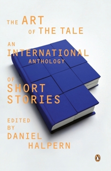 Paperback The Art of the Tale: An International Anthology of Short Stories, 1945-1985 Book