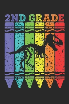 2nd Grade: Kids First Day Of 2nd Grade Dinosaur Back To School  Journal/Notebook Blank Lined Ruled 6x9 100 Pages