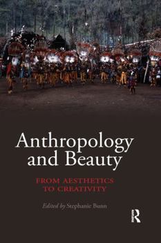 Paperback Anthropology and Beauty: From Aesthetics to Creativity Book
