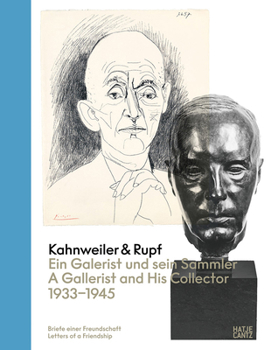 Hardcover Kahnweiler & Rupf: The Gallerist and His Collector, 1933-1945 Book