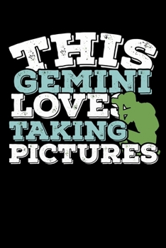 This Gemini Loves Taking Pictures Notebook: 100 Wide Ruled Lined Pages