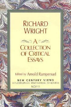 Richard Wright: A Collection of Critical Essays (New Century Views)