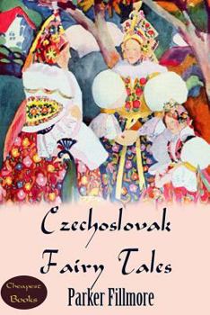 Paperback Czechoslovak Fairy Tales: [And Other Central Europe Stories] Book