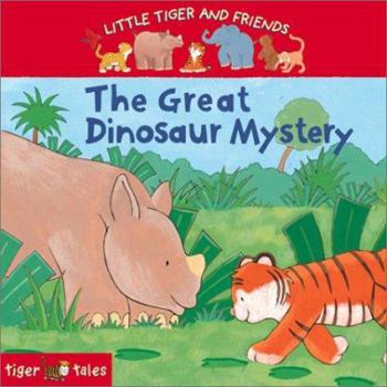 Paperback The Great Dinosaur Mystery (Little Tiger and Friends) Book