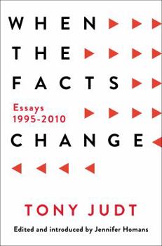 Hardcover When the Facts Change: Essays, 1995-2010 Book