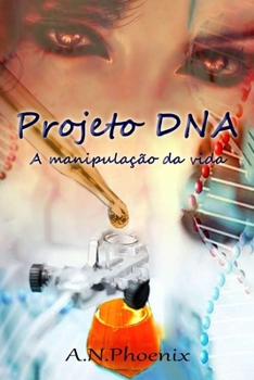 Paperback Projeto DNA: A manipulação da vida [Portuguese] Book