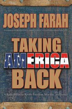 Hardcover Taking America Back: A Radical Plan to Revive Freedom, Morality, and Justice Book