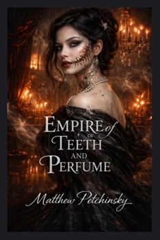 Paperback Empire of Teeth and Perfume Book