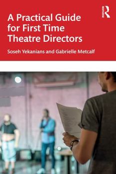 Paperback A Practical Guide for First Time Theatre Directors Book