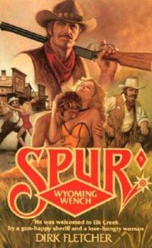 Wyoming Wench - Book #5 of the Spur