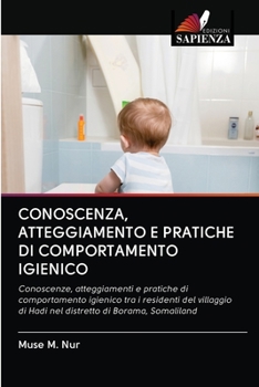 Paperback Conoscenza, Atteggiamento E Pratiche Di Comportamento Igienico [Italian] Book
