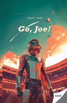 Paperback Go, Joe!: A thrilling science fiction adventure Book