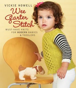 Paperback Wee Garter Stitch: Must-Have Knits for Modern Babies & Toddlers Book