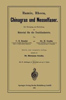 Paperback Ramie, Rheea, Chinagras Und Nesselfaser: Ihre Erzeugung Und Bearbeitung ALS Material Für Die Textilindustrie [German] Book