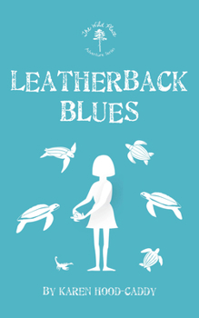 Leatherback Blues - Book #4 of the Wild Place Adventure Series