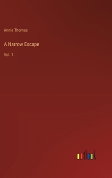Hardcover A Narrow Escape: Vol. 1 Book