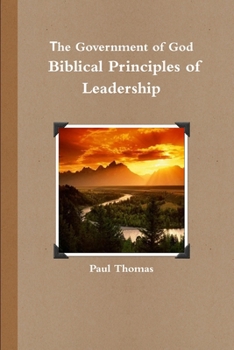 Paperback The Government of God: Biblical Principles of Leadership Book