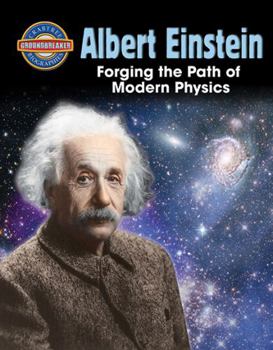 Library Binding Albert Einstein: Forging the Path of Modern Physics Book
