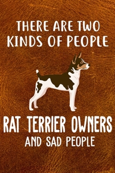 There Are Two Kinds Of People Rat Terrier Owners And Sad People: Rat Terrier Puppy Dog 2020 2021 Monthly Weekly Planner Calendar Schedule Organizer ... Notebook For Dog Owners and Puppy Lovers
