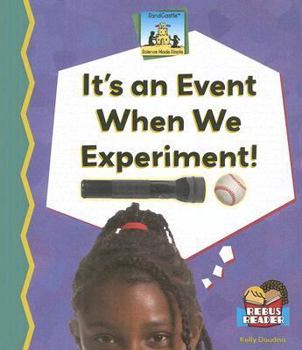 It's an Event When We Experiment! - Book  of the Science Made Simple
