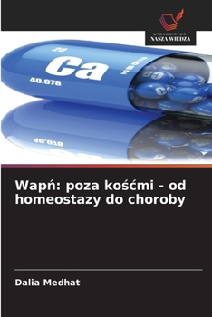 Wapn: poza koscmi - od homeostazy do choroby (Polish Edition)