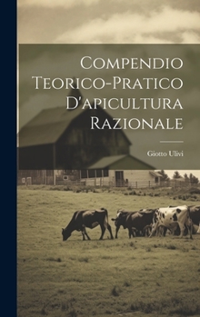 Hardcover Compendio Teorico-pratico D'apicultura Razionale [Italian] Book
