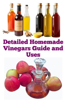 Paperback Detailed Homemade Vinegars Guide and Uses Book