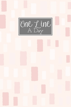 One Line A Day: A 5 Year Diary Memory Book Daily Writing Journal - Baby Pink Rectangles Pattern